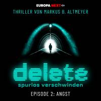 Cover Delete, Folge 2: Angst