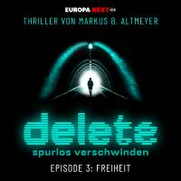 Cover Delete, Folge 3: Freiheit